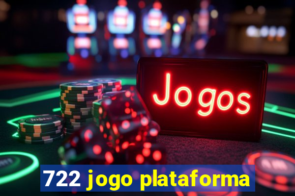 722 jogo plataforma